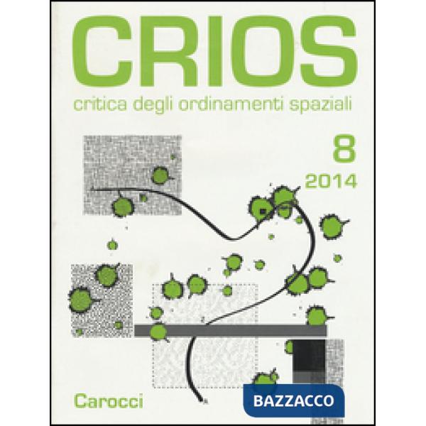 Crios. Critica degli ordinamenti spaziali (2014). Vol. 8