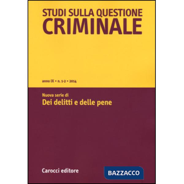 Studi sulla questione criminale (2014). Vol. 1-2