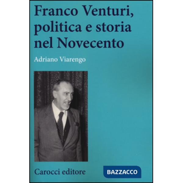 Franco Venturi, politica e storia nel Novecento