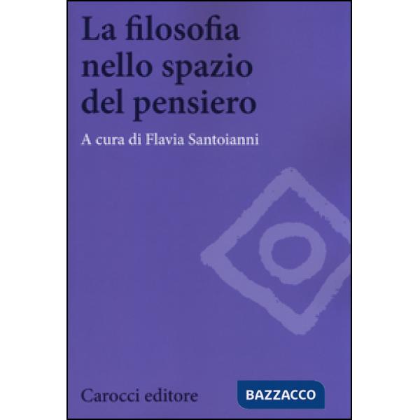 Filosofia nello spazio del pensiero (La)