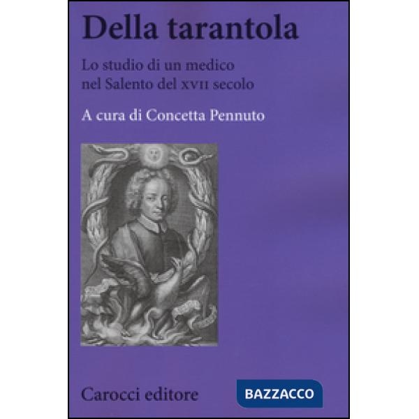 Della tarantola. Lo studio di un medico nel Salento del XVII secolo