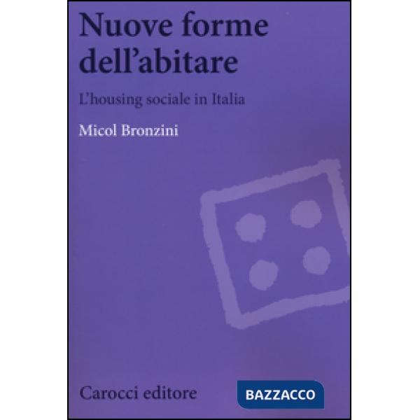 Nuove forme dell'abitare. L'housing sociale in Italia