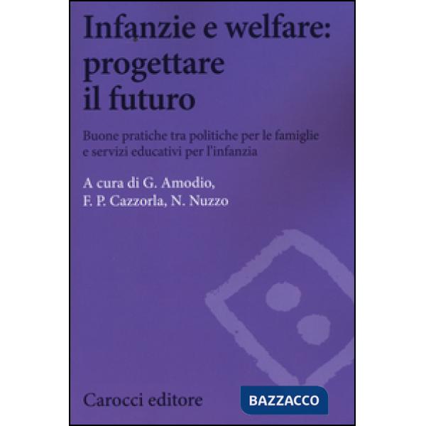 Infanzie e welfare: progettare il futuro. Buone pratiche tra politiche per le fa