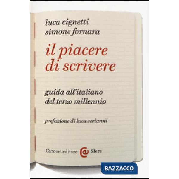 Piacere di scrivere. Guida all'italiano del terzo millennio (Il)
