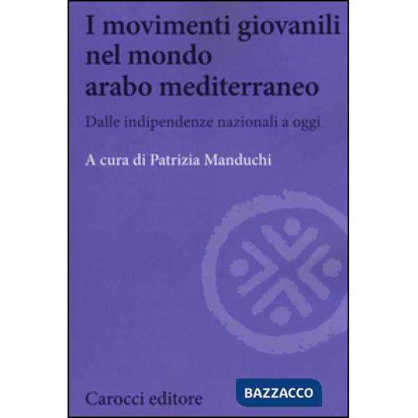 Movimenti giovanili nel mondo arabo mediterraneo. Dalle indipendenze nazionali a oggi (I)