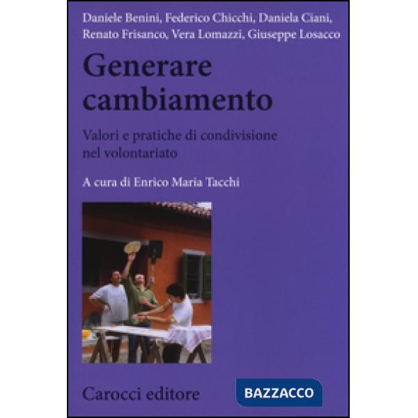 Generare cambiamento. Valori e pratiche di condivisione nel volontariato