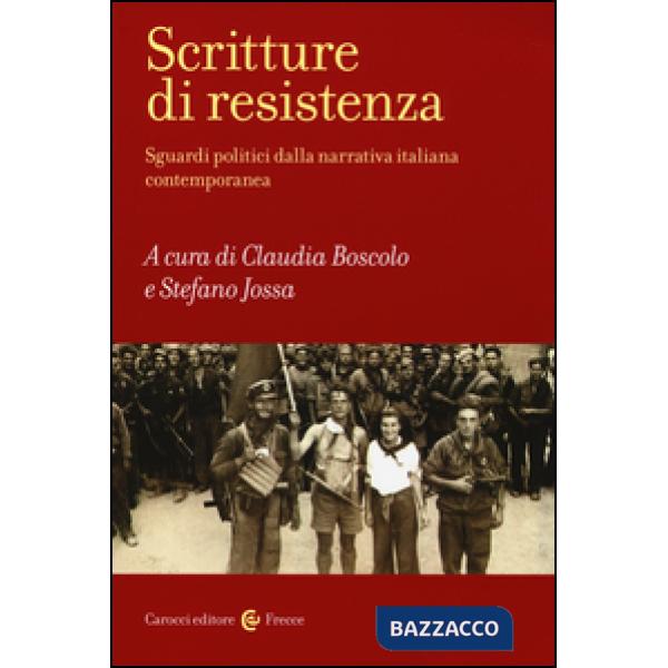 Scritture di resistenza. Sguardi politici dalla narrativa italiana contemporanea