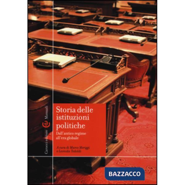 Storia delle istituzioni politiche. Dall'antico regime all'era globale