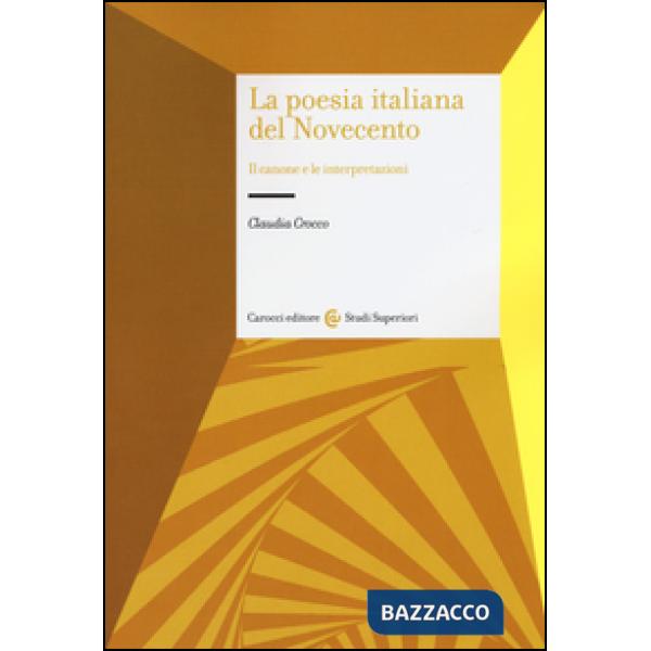 Poesia italiana del Novecento. Il canone e le interpretazioni (La)