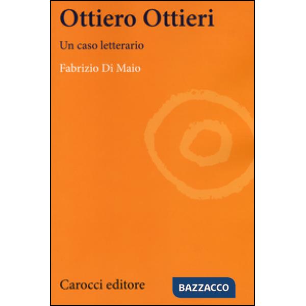 Ottiero Ottieri. Un caso letterario