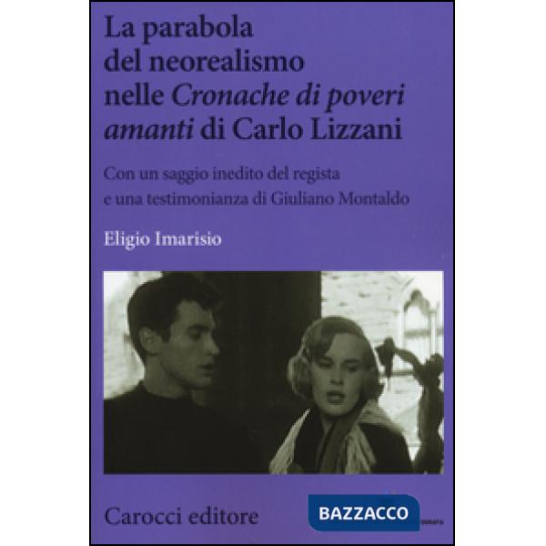 Parabola del neorealismo nelle «Cronache di poveri amanti» di Lizzani (La)