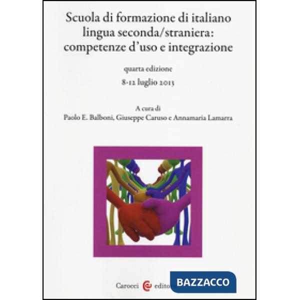 Scuola di formazione di italiano lingua seconda/straniera. Competenze d'uso e integrazione