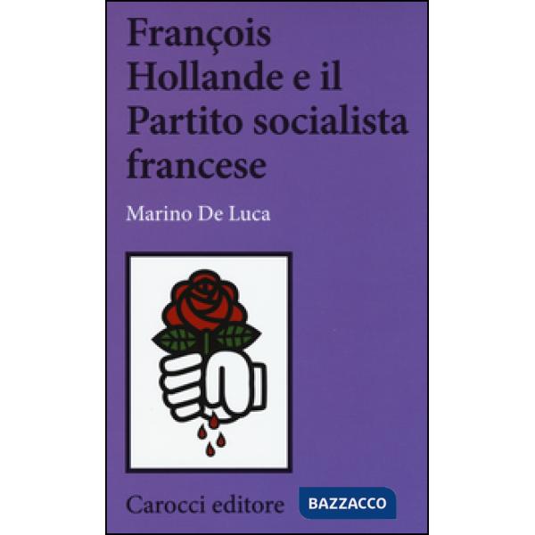 François Hollande e il partito socialista francese