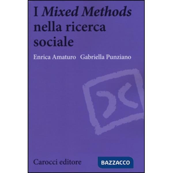 «Mixed Methods» nella ricerca sociale (I)