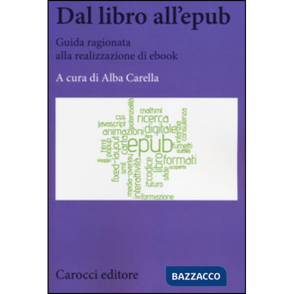 Dal libro all'epub. Guida ragionata alla realizzazione di ebook