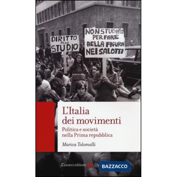 Italia dei movimenti. Politica e società nella prima Repubblica (L')