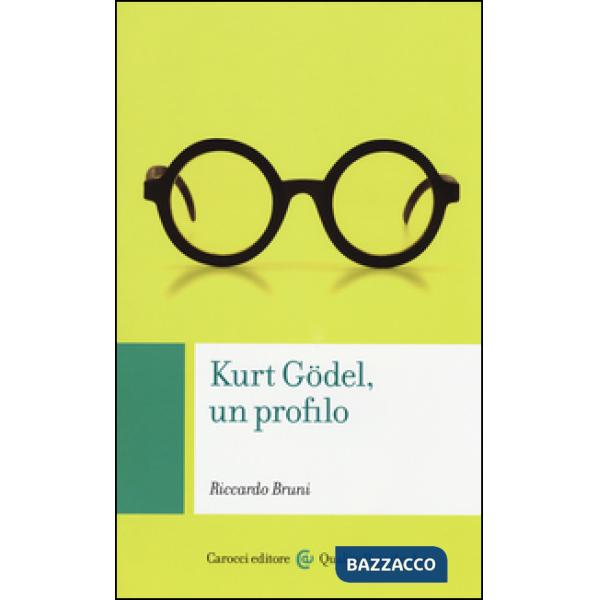 Kurt Gödel, un profilo