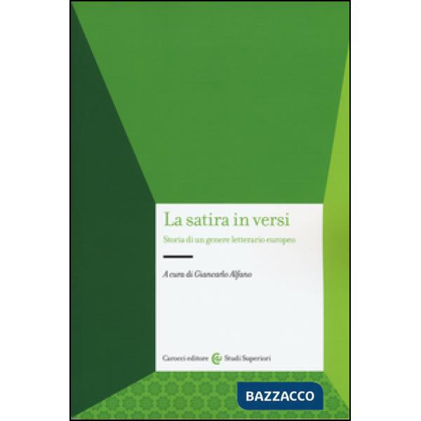 Satira in versi. Storia di un genere letterario europeo (La)