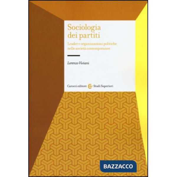 Sociologia dei partiti. Leader e organizzazioni politiche nelle società contempo