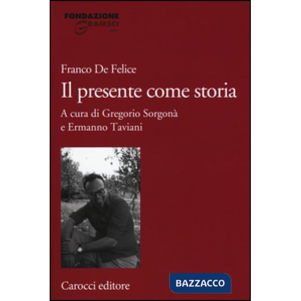 Presente come storia (Il)