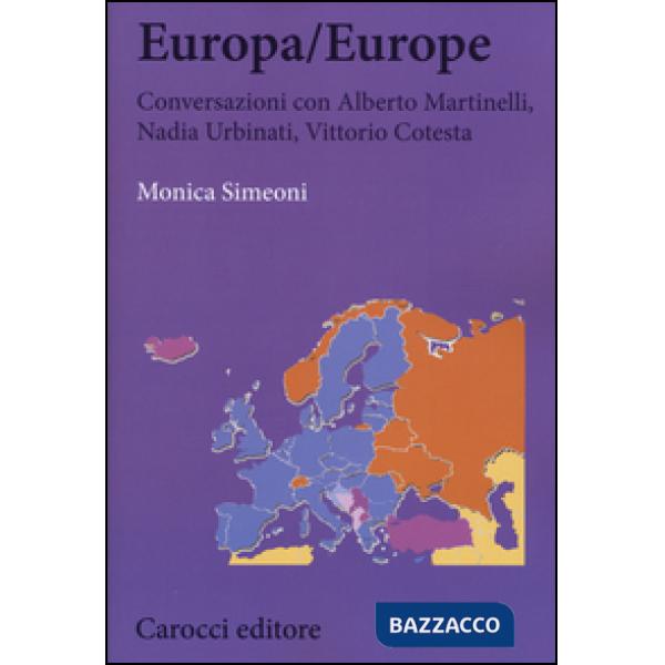 Europa/Europe. Conversazioni con Alberto Martinelli, Nadia Urbinati, Vittorio Cotesta