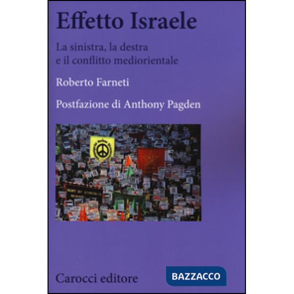 Effetto Israele. La sinistra, la destra e il conflitto mediorientale