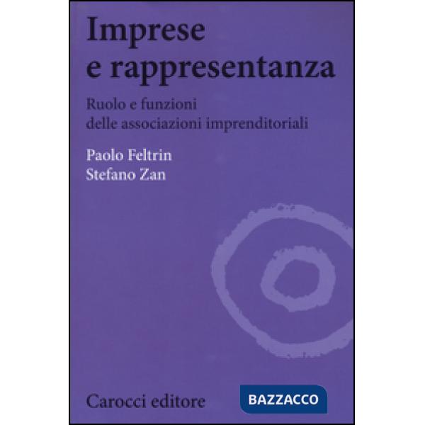 Imprese e rappresentanza. Ruolo e funzioni delle associazioni imprenditoriali