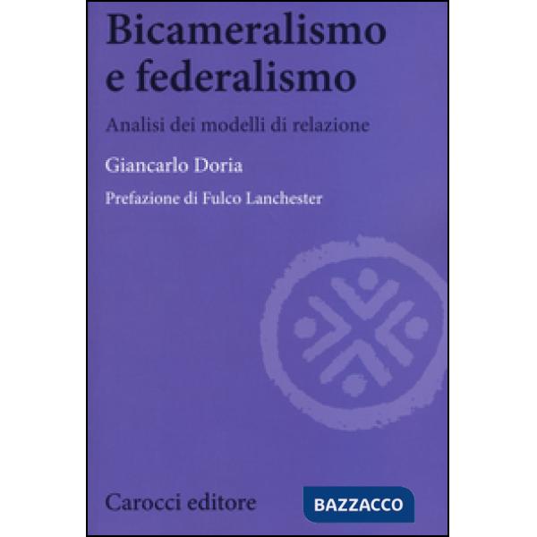 Bicameralismo e federalismo. Analisi dei modelli di relazione