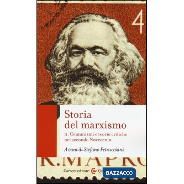 Storia del marxismo. Vol. 2: Comunismi e teorie critiche nel secondo Novecento