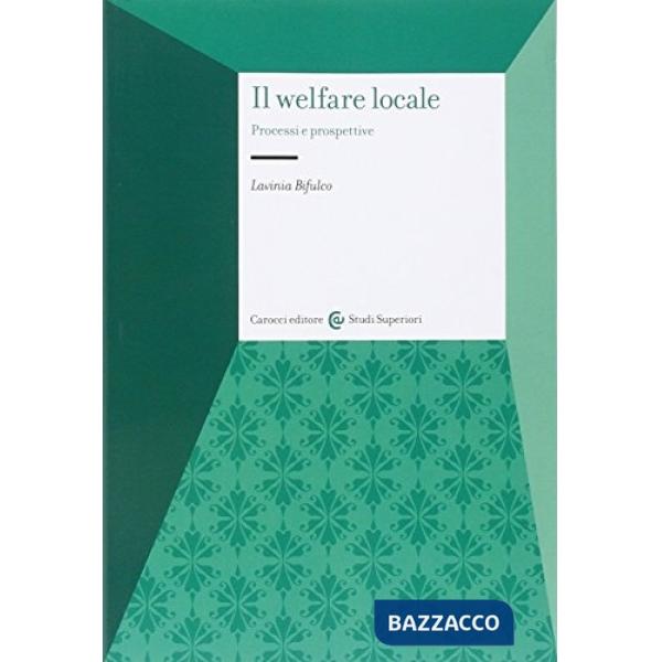 Welfare locale. Processi e prospettive (Il)