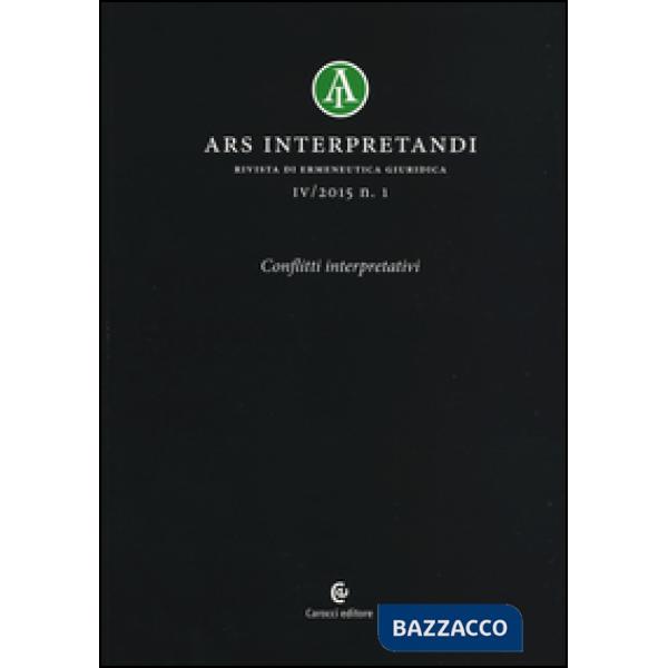 Ars interpretandi (2015). Vol. 1: Conflitti interpretativi