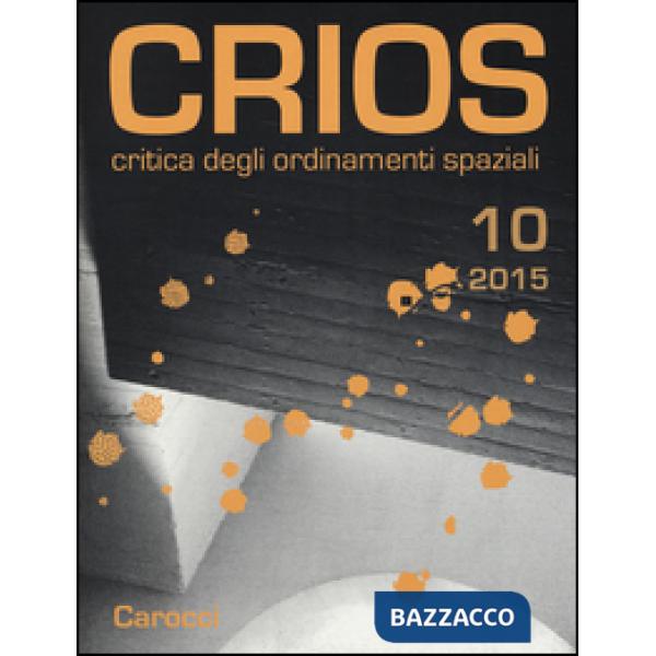 Crios. Critica degli ordinamenti spaziali (2015). Vol. 10