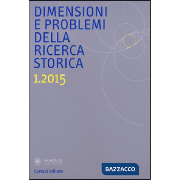 Dimensioni e problemi della ricerca storica. Rivista del Dipartimento di storia 