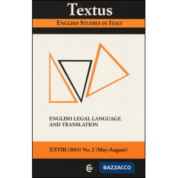 Textus. English studies in Italy (2015). Vol. 2: English legal language and tran
