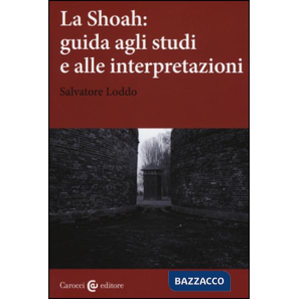 Shoah: guida agli studi e alle interpretazioni (La)