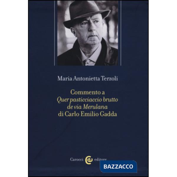 Commento a «Quer pasticciaccio brutto de via Merulana» di Carlo Emilio Gadda