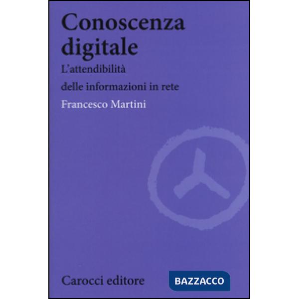 Conoscenza digitale. L'attendibilità delle informazioni in rete