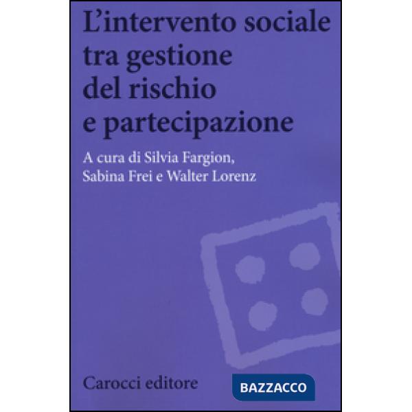 Intervento sociale tra gestione del rischio e partecipazione (L')