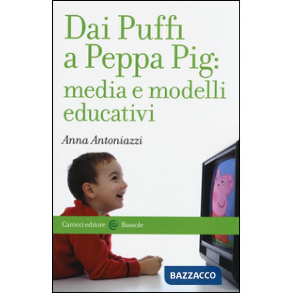 Dai Puffi a Peppa Pig: media e modelli educativi