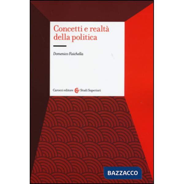 Concetti e realtà della politica