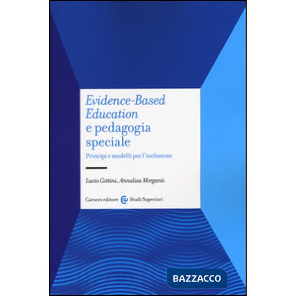 Evidence-based education e pedagogia speciale. Principi e modelli per l'inclusione