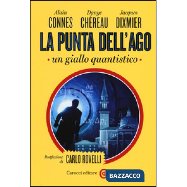 Punta dell'ago. Un giallo quantistico. Ediz. critica (La)