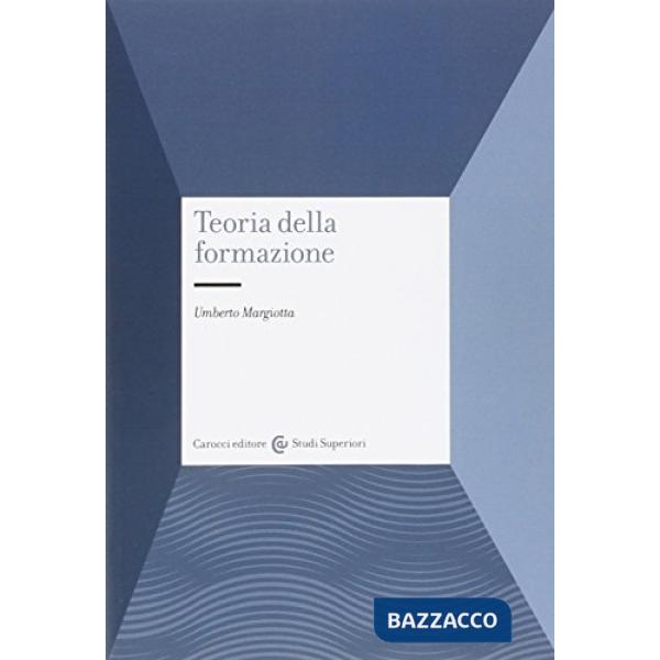 Teorie della formazione. Nuovi orizzonti della pedagogia