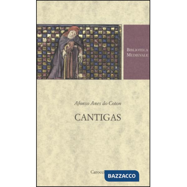 Cantigas. Testo spagnolo a fronte. Ediz. critica