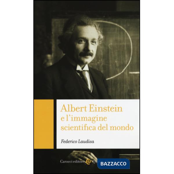Albert Einstein e l'immagine scientifica del mondo