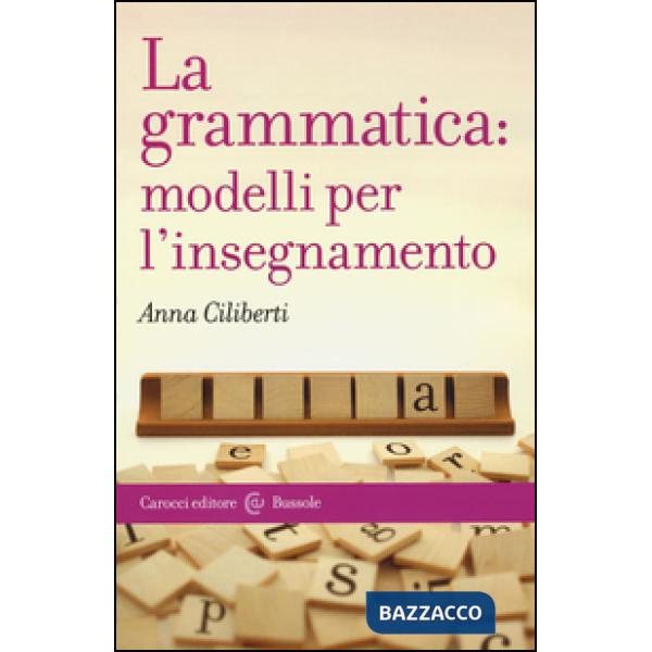 Grammatica: modelli per l'insegnamento (La)