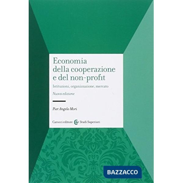 Economia della cooperazione e del non-profit. Istituzioni, organizzazione, mercato