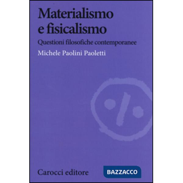 Materialismo e fisicalismo. Questioni filosofiche contemporanee