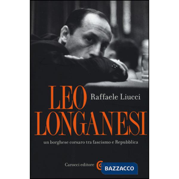 Leo Longanesi, un borghese corsaro tra fascismo e Repubblica