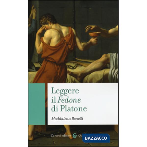 Leggere il «Fedone» di Platone